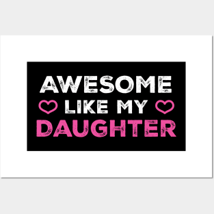 Awesome Like My Daughter Posters and Art